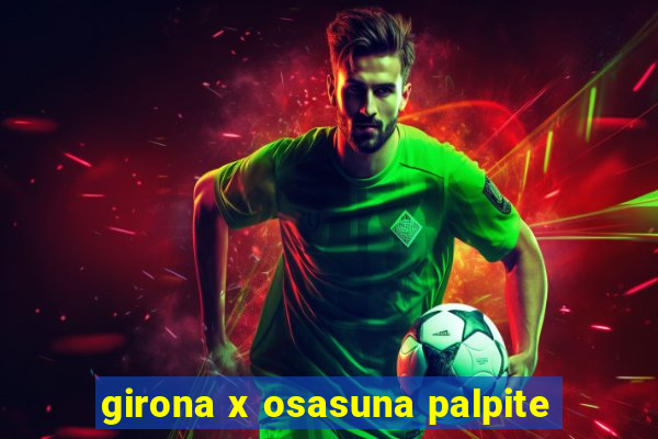 girona x osasuna palpite